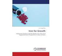 Iron for Growth: Adolescent Anaemia and the Weekly Iron-Folic Acid Supplementation Programme in India's Schools