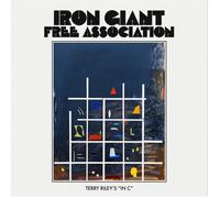 Iron Giant Free Association Terry Riley's 'In C' (Vinyl LP) 12" Album