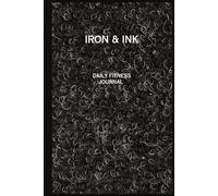 Iron & Ink: Daily fitness journal