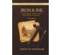 Iron & Ink: Writings from the Builder's Heart