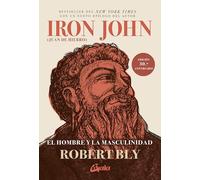 Iron John (Juan de Hierro): El hombre y la masculinidad