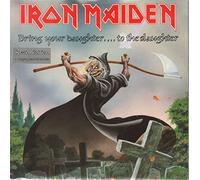 Iron Maiden - Iron Maiden : Bring Your Daughter To The Slaughter