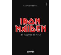 Iron Maiden. Le leggende del metal