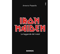 Iron Maiden. Le leggende del metal