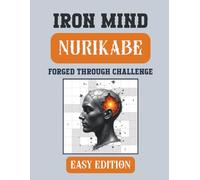 Iron Mind: Nurikabe - Easy Edition: 400 Engaging Puzzles to Build Logic and Focus