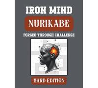 Iron Mind: Nurikabe - Hard Edition: 400 Advanced Puzzles for Serious Thinkers