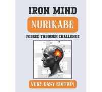 Iron Mind: Nurikabe - Very Easy Edition: 400 Gentle Logic Puzzles for Beginners and Everyday Solvers