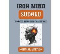 Iron Mind: Sudoku - Normal Edition: 400 Balanced Puzzles for Steady Mental Training