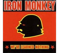 Iron Monkey - We've Learned Nothing - Split