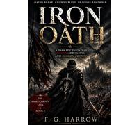 Iron Oath: A Dark Epic Fantasy of Blood, Dragons, and Broken Crowns