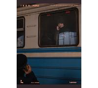 Iron People: Life and War Along Ukraine's Railway Tracks