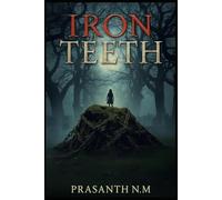 Iron Teeth: She was buried with a smile; now she wants yours.