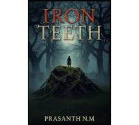 Iron Teeth: She was buried with a smile; now she wants yours.