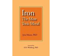 Iron: The Most Toxic Metal