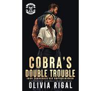 Iron Tornadoes - Cobras Double Trouble: Gefährliche Jagd. Falsche Wahl. Richtige Frau.