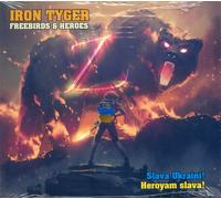 Iron Tyger - Freebirds & Heroes - Cd