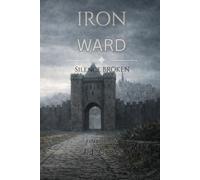 IRON WARD: Silence Broken