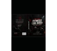 Iron Will: 30-Day Fitness Log Book • No Excuses • No Limits • All Hustle
