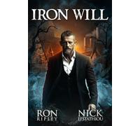 Iron Will: Supernatural Horror with Scary Ghosts & Haunted Houses: 2