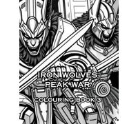 IRON WOLVES PEAK WAR: IRON WOLVES PEAK WAR BOOK 3