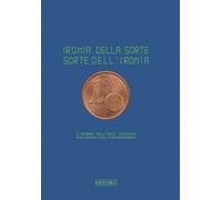 Ironia della sorte. Sorte dell'ironia. L'ironia nell'arte italiana sul cri...