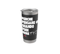 Ironia e divertimento sul bere in compagnia - Alcol Bicchiere termico in acciaio inox doppia parete
