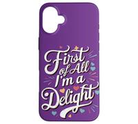 Ironia verbale Prima di tutto Sono una delizia Divertente Sarcastico Custodia per iPhone 16 Plus