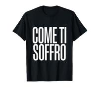 Ironica Come Ti Soffro Frase Ironico e Sarcastica umoristico Maglietta