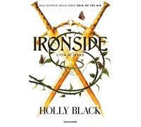 Ironside. Città di ferro: Vol. 3 [Hardcover] [Oct 14, 2025] Black, Holly and Cos