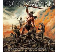 Ironsword None But the Brave (CD) Album
