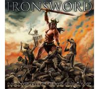 Ironsword None But the Brave (CD) Album
