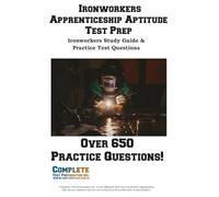 Ironworkers Apprenticeship Aptitude Test Prep: Trade Exam Prep: Math, Reading, and Mechanical Comprehension for Ironworker Locals