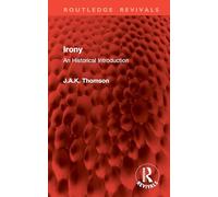 Irony: An Historical Introduction
