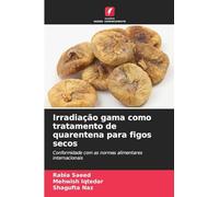 Irradiação gama como tratamento de quarentena para figos secos: Conformidade com as normas alimentares internacionais