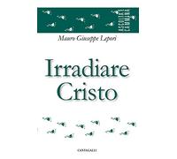 Irradiare Cristo