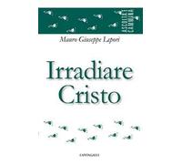 Irradiare Cristo