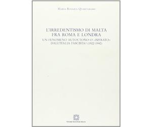 Irredentismo Di Malta Fra Roma E Londra