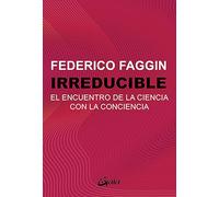 Irreducible: El encuentro de la ciencia con la conciencia
