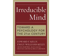 Emily Williams Kelly Edward F. Kelly Michael Grosso Irreducible Min (Tascabile)