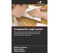Irregolarità negli esami: Fattori determinanti secondo gli studenti delle scuole secondarie della contea di Kakamega, Kenya; Opzioni di consulenza