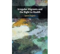 Irregular Migrants and the Right to Health