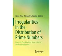 Irregularities in the Distribution of Prime Numbers: From the Era of Helmut Maier's Matrix Method and Beyond