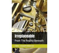 Irreplaceable: From The Reality Beneath
