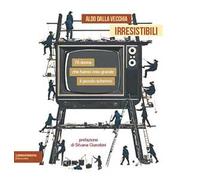 Irresistibili. 70 donne che hanno reso grande il piccolo schermo