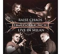 IRREVERENCE - RAISE CHAOS-LIVE IN MILAN
