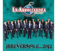 Arrolladora Banda El Limon De Rene Cama - Irreversible 2012