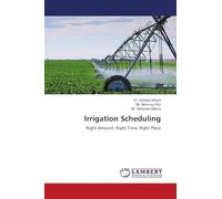 Irrigation Scheduling: Right Amount, Right Time, Right Place