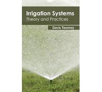 Irrigation Systems: Theory and Practices (Copertina rigida)