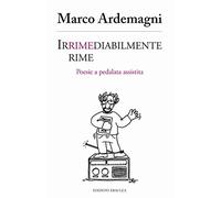 Irrimediabilmente rime. Poesie a pedalata assistita