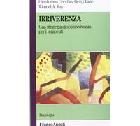 Irriverenza. Una strategia di sopravvivenza per i terapeuti